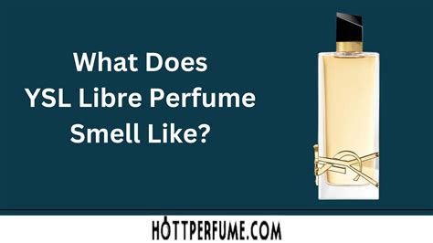 ysl libre libre|YSL libre smells like.